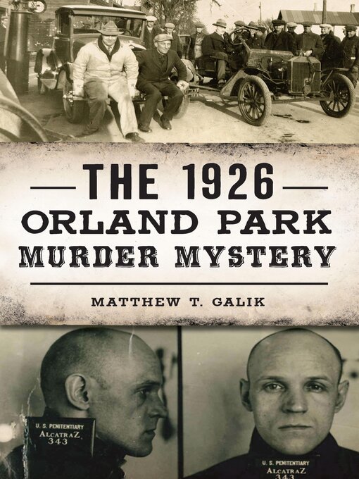 Title details for The 1926 Orland Park Murder Mystery by Matthew T Galik - Available